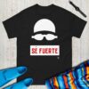 Camiseta unisex Sé fuerte - Oscuro